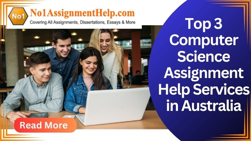 Top 3 Computer Science Assignment Help Services in Australia